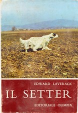 libro il setter caccia olimpia edward lawerack 1964 fucile capanno cartuccia