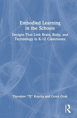 Embodied Learning in the Schools - 9781032461847