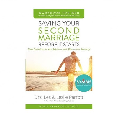 Saving Your Second Marriage Before It Starts Workbook for Men Updated: Nine Q...