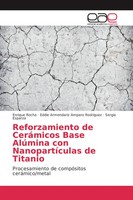 Enrique Rocha (U. A.) | Reforzamiento De CeráMicos Base AlúMina Con...