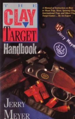 Clay Target Handbook by Meyer, Jerry