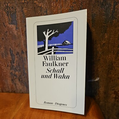 William Faulkner - Schall und Wahn - Roman - 1973