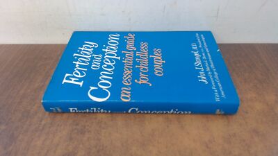 			Fertility and Conception: An Essential Guide for Childless Couple		