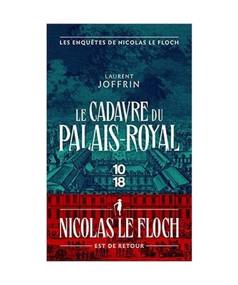 Le cadavre du Palais-Royal - Les enquêtes de Nicolas Le Floch, commissaire au C