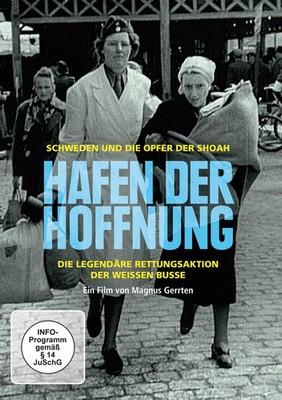 Hafen der Hoffnung - Schweden und die Opfer der Shoah Magnus Gertten