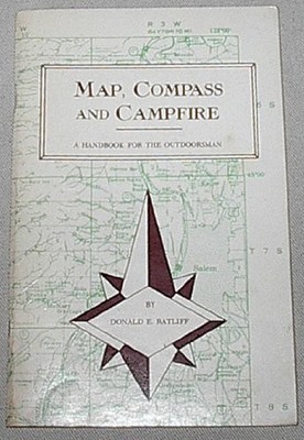 MAP, COMPASS, AND CAMPFIRE By Donald E. Ratliff