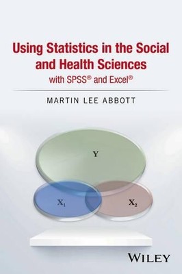 Martin Lee Abbo Using Statistics in the Social and Health Sciences wi (Hardback)