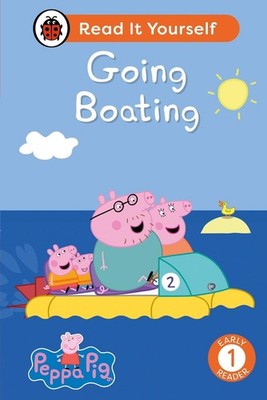 Peppa Pig Going Boating: Read It Yourself - Level 1 Early Reader by Ladybird Har