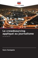 Le Crowdsourcing Appliqué Au Journalisme Le Cas De P3 Sara Sampaio Taschenbuch