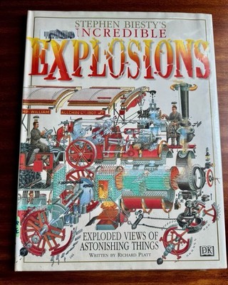 Incredible Explosions by Stephen Biesty Richard Platt  1996 1st American Edition