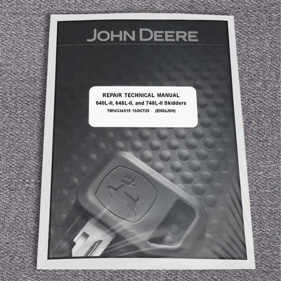 John Deere 640L-II, 648L-II, 748L-II Skidder Service Repair Manual - TM14334X19