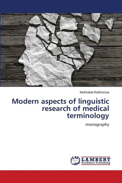Modern Aspects Of Linguistic Research Of Medical Terminology Mukhabat Kakhorova-image