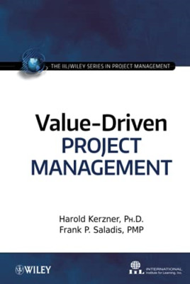 Value-Driven Project Management (The IIL/Wiley Series i - HardBack NEW Ph.D., Ha
