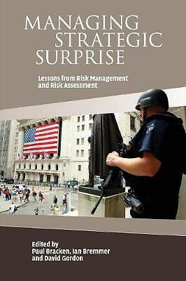 Managing Strategic Surprise Lessons from Risk Management and Risk Assessment