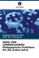 Angelita Izabel Da Silva (U. A.) | Adhs UND Lehren/Lehren: PäDagogische...
