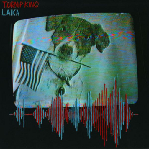 Turnip King Laika (Vinyl LP) 12" Album