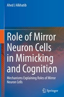 Ahed J Alkhatib | Role Of Mirror Neuron Cells In Mimicking And Cognition | Buch