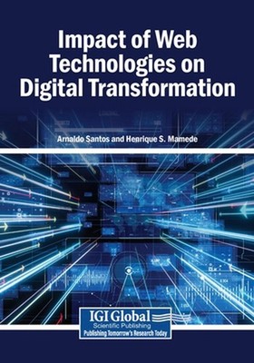 Impact of Web Technologies on Digital Transformation by Arnaldo Santos Paperback