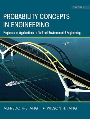 Probability Concepts in Engineering: Emphasis on Applications to Civil and E...