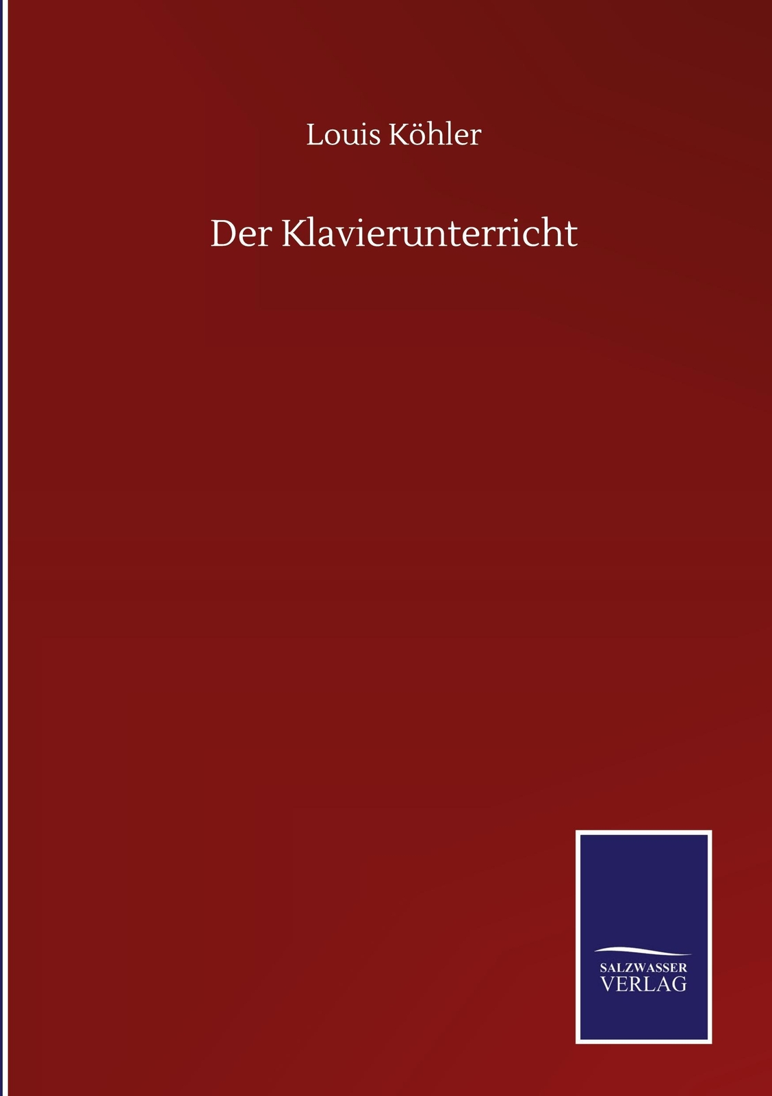 Der Klavierunterricht Louis Köhler