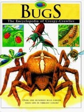 Bugs: The Encyclopedia of Creepy-Crawlies by Matthew Robertson