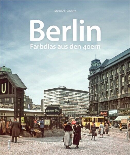 Thumbnail - Berlin Farbdias Aus Den 40er Jahre Bildband Bilder Buch Fotos