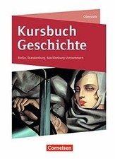 Kursbuch Geschichte - Berlin, Brandenburg, Me...