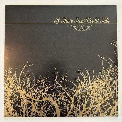 IF THESE TREES COULD TALK S/T 2022 METAL BLADE EP Vinyl Record LIKE NEW/NM