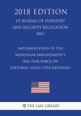 Implementation Of The Wassenaar Arrangement's (Wa) Task Force On ...