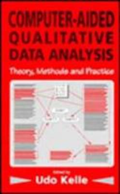 Computer-Aided Qualitative Data Analysis Vol. 1 : Theory, Methods