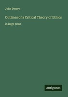 John Dewey | Outlines Of A Critical Theory Of Ethics | Taschenbuch | Englisch