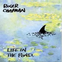 Life In The Pond | Roger Chapman | Audio-Cd | CD | 2021 | EAN 0710347128724