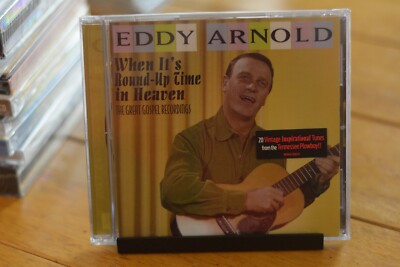 EDDY ARNOLD ''WHEN IT'S ROUND UP TIME IN HEAVEN'' CD [NEW SEALED] [183]