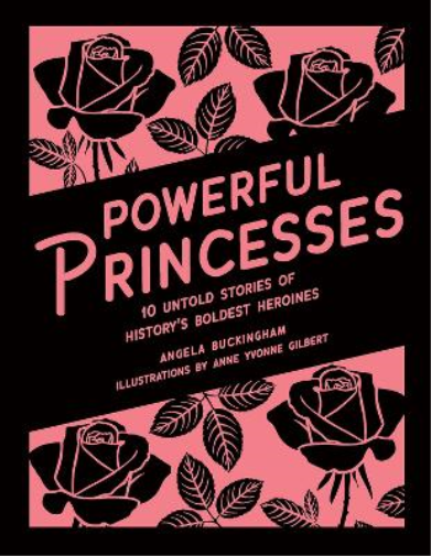 Angela Buckingham Powerful Princesses (Copertina rigida)