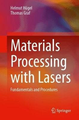 Materials Processing with Lasers by Helmut Hgel, Thomas Graf - 9783658508951