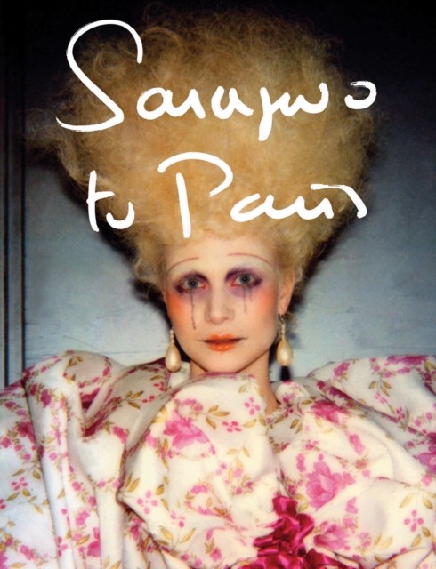 Sarajevo to Paris Marleen Daniels by Marleen Daniels (Hardback Book)
