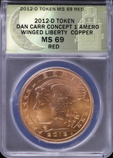 2012 D Token Copper Winged Liberty ANACS MS 69 Red | Amero Dan Carr Signed