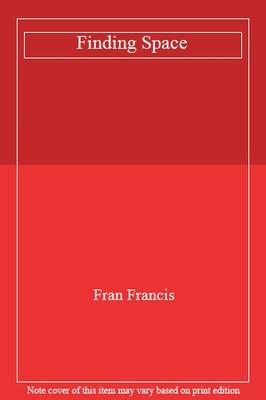 Finding Space,Fran Francis