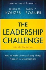 The Leadership Challenge: How to Make Extraordinary Things Happen in...
