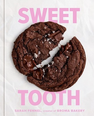 Sweet Tooth 100 Desserts to Save Room For (A Baking Book)