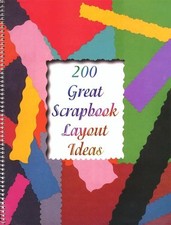 200 Great Scrapbook Layout Ideas