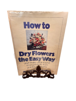How to Dry Flowers the Easy Way by Audrey Steiner Bugbee (Hardcover) GC VTG Book