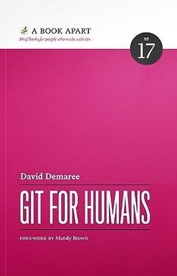 GIT FOR HUMANS By David Demaree **Mint Condition**