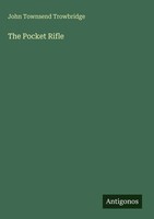 John Townsend Trowbridge | The Pocket Rifle | Buch | Englisch (2025)