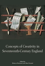 Concepts of Creativity in Seventeenth-Century England by Rebecca Herissone (Engl
