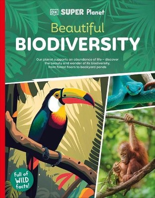 DK DK Super Planet Beautiful Biodiversity (Taschenbuch) DK Super Planet