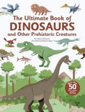The Ultimate Book of Dinosaurs and Other  by Sandra Laboucarie HARDBACK