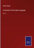 William Wright | A Grammar Of The Arabic Language | Buch | Englisch (2022)