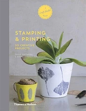 Stamping and Printing: 20 Creative Projects (A Craft Studio Book