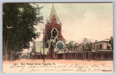East Market Street Danville Pennsylvania Postcard 1906 Handcolored Rotograph